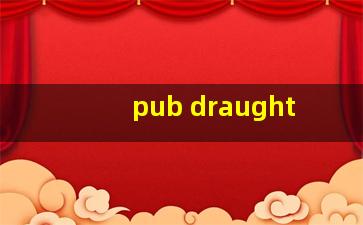 pub draught